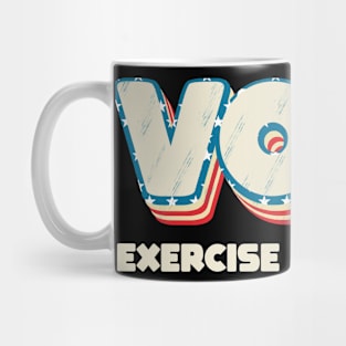 exercise your right Mug